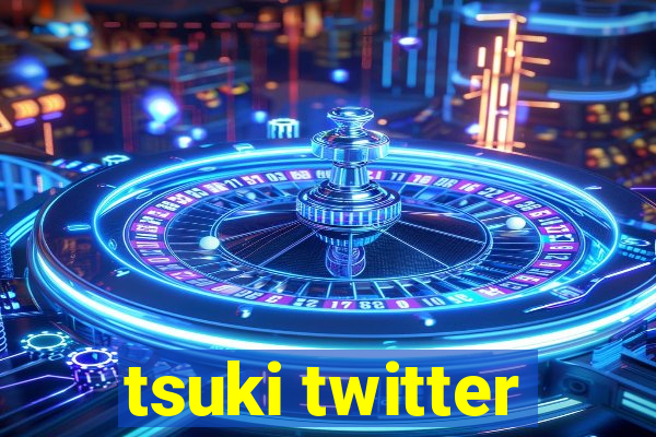 tsuki twitter